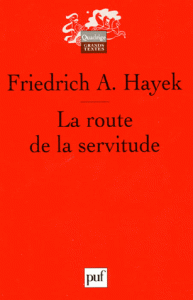La route de la servitude, par Friedrich Hayek (Crédits : PUF, tous droits réservés)
